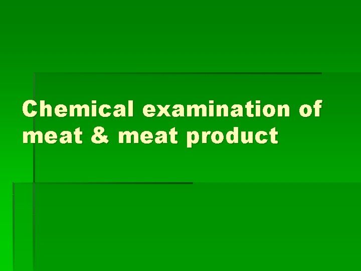 Chemical examination of meat & meat product 