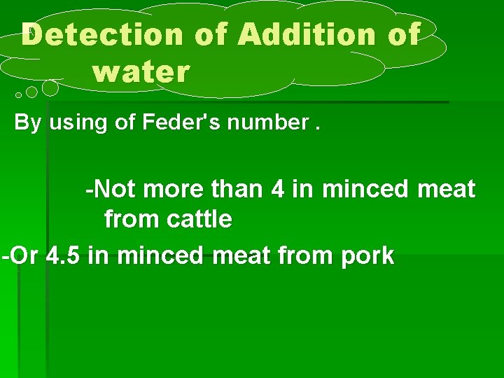 Detection of Addition of water By using of Feder's number. -Not more than 4