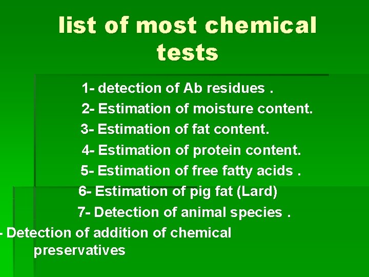 list of most chemical tests 1 - detection of Ab residues. 2 - Estimation