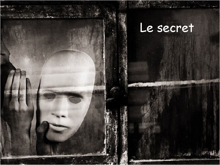 Le secret 