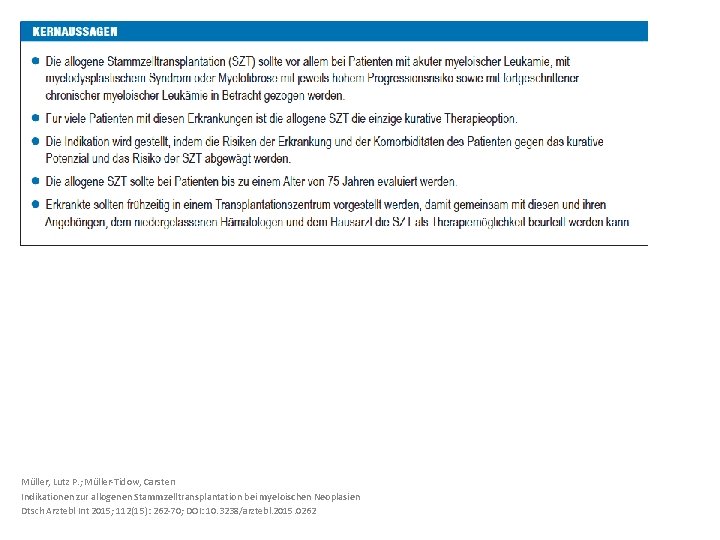 Müller, Lutz P. ; Müller-Tidow, Carsten Indikationen zur allogenen Stammzelltransplantation bei myeloischen Neoplasien Dtsch