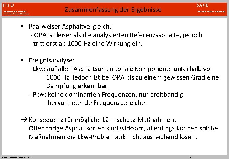FH D Fachhochschule Düsseldorf University of Applied Sciences SAVE Zusammenfassung der Ergebnisse Sound and