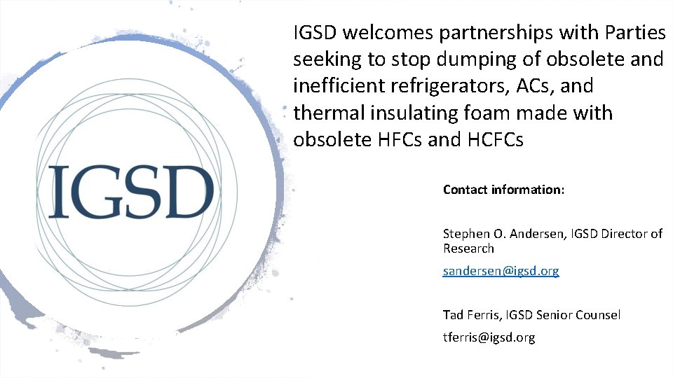 IGSD welcomes partnerships with Parties seeking to stop dumping of obsolete and inefficient refrigerators,