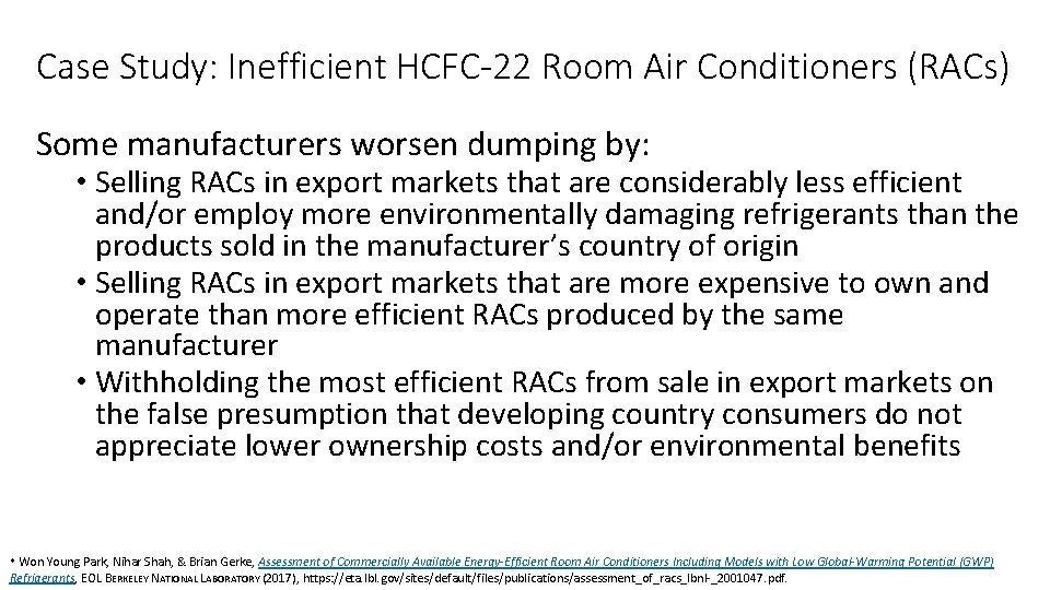 Case Study: Inefficient HCFC-22 Room Air Conditioners (RACs) Some manufacturers worsen dumping by: •