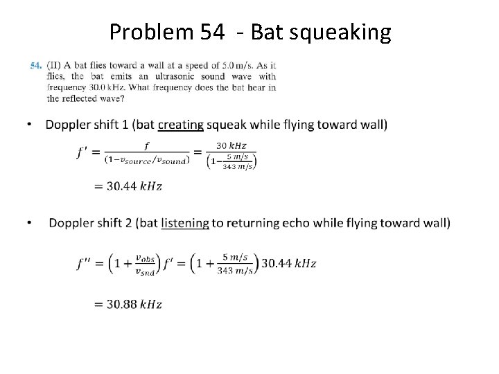 Problem 54 - Bat squeaking • 