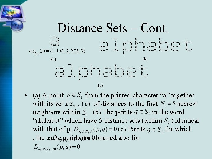 Distance Sets – Cont. • (a) A point from the printed character “a” together