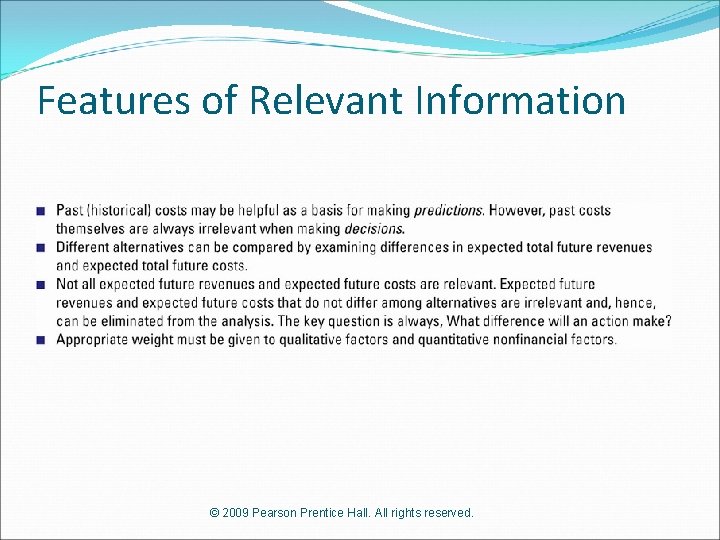 Features of Relevant Information © 2009 Pearson Prentice Hall. All rights reserved. 