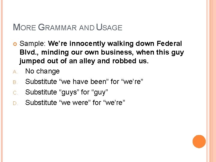 MORE GRAMMAR AND USAGE Sample: We’re innocently walking down Federal Blvd. , minding our MORE GRAMMAR AND USAGE Sample: We’re innocently walking down Federal Blvd. , minding our
