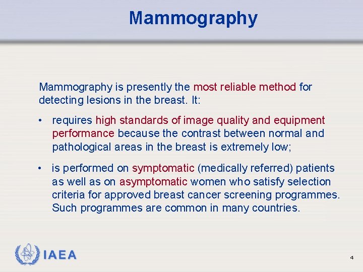 Mammography is presently the most reliable method for detecting lesions in the breast. It: