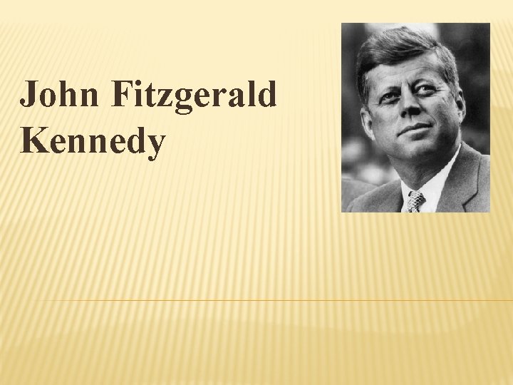 John Fitzgerald Kennedy 
