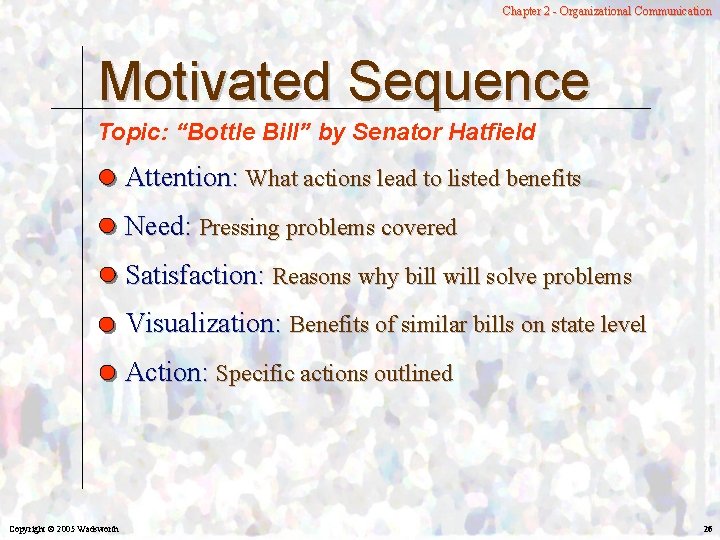 Chapter 2 - Organizational Communication Motivated Sequence Topic: “Bottle Bill” by Senator Hatfield Attention: