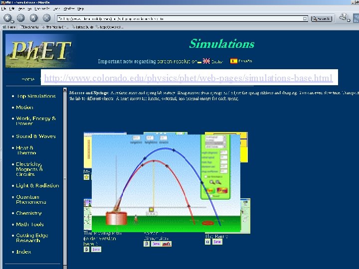 http: //www. colorado. edu/physics/phet/web-pages/simulations-base. html 