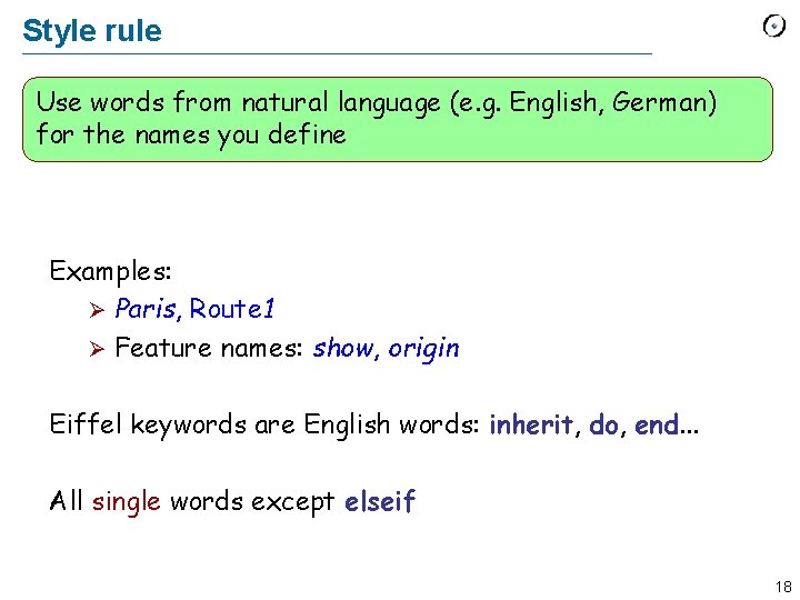 Style rule Use words from natural language (e. g. English, German) for the names