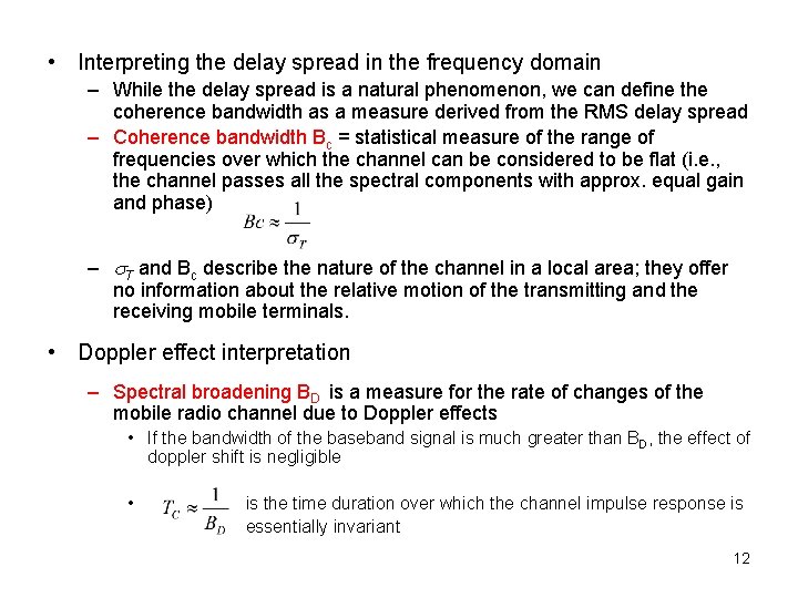  • Interpreting the delay spread in the frequency domain – While the delay