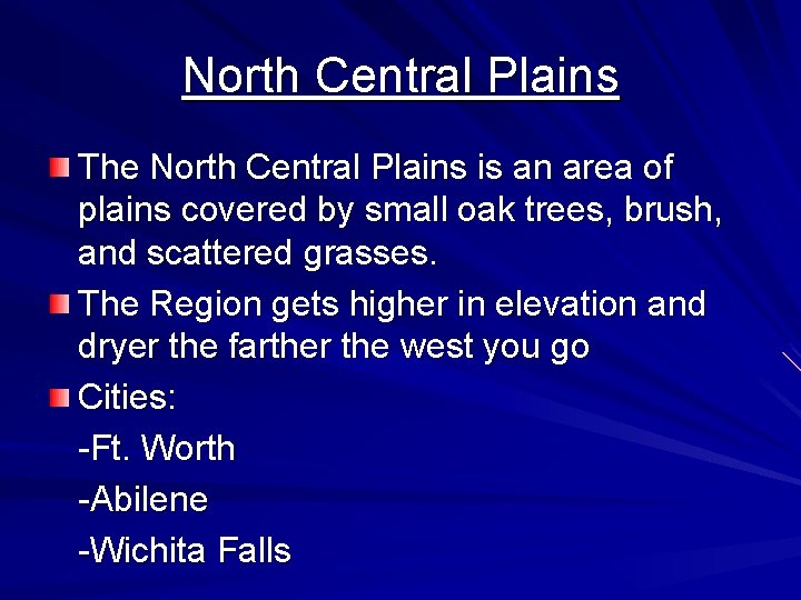 North Central Plains The North Central Plains is an area of plains covered by