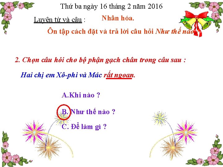 Thứ ba ngày 16 tháng 2 năm 2016 Luyện từ và câu : Nhân