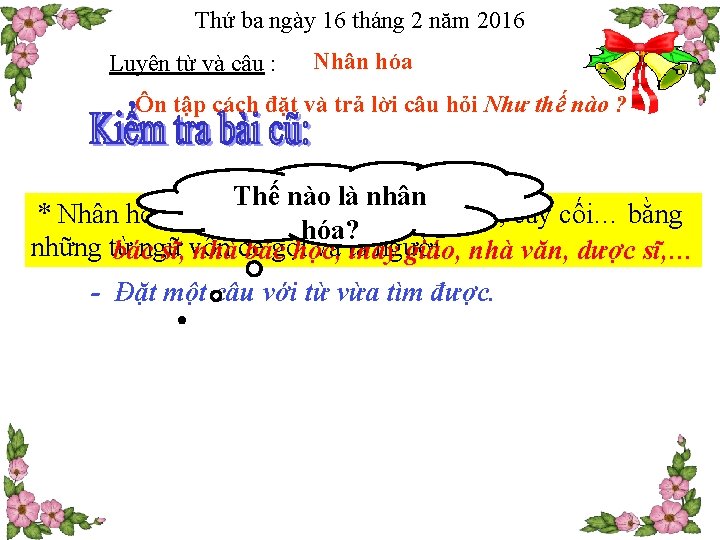 Thứ ba ngày 16 tháng 2 năm 2016 Luyện từ và câu : Nhân