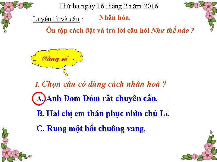 Thứ ba ngày 16 tháng 2 năm 2016 Luyện từ và câu : Nhân