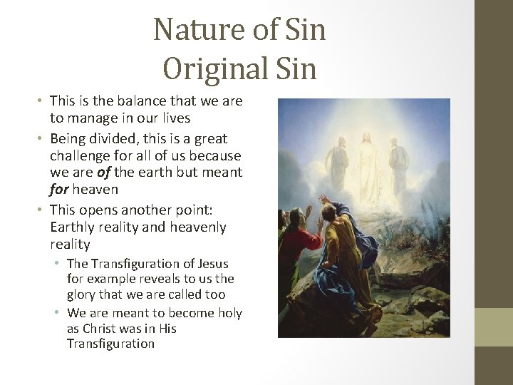 Nature of Sin Original Sin • This is the balance that we are to