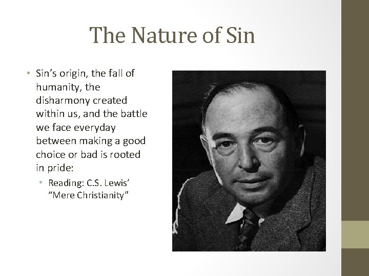 The Nature of Sin • Sin’s origin, the fall of humanity, the disharmony created