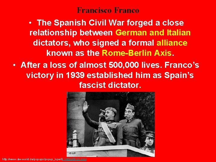 Francisco Franco • The Spanish Civil War forged a close relationship between German and