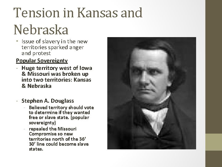 Tension in Kansas and Nebraska • Issue of slavery in the new territories sparked Tension in Kansas and Nebraska • Issue of slavery in the new territories sparked