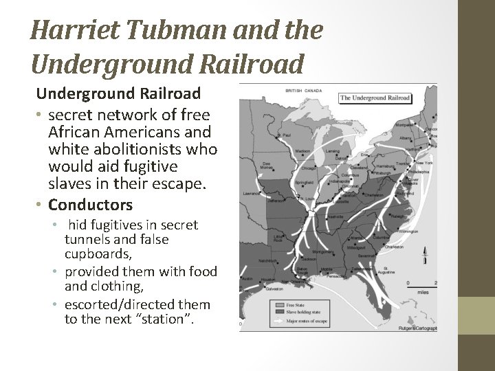 Harriet Tubman and the Underground Railroad • secret network of free African Americans and Harriet Tubman and the Underground Railroad • secret network of free African Americans and