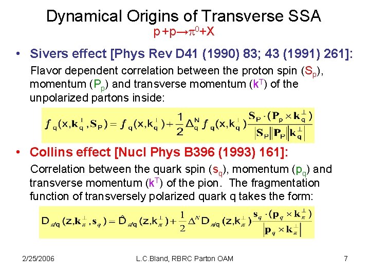 Dynamical Origins of Transverse SSA p +p→ +Х • Sivers effect [Phys Rev D