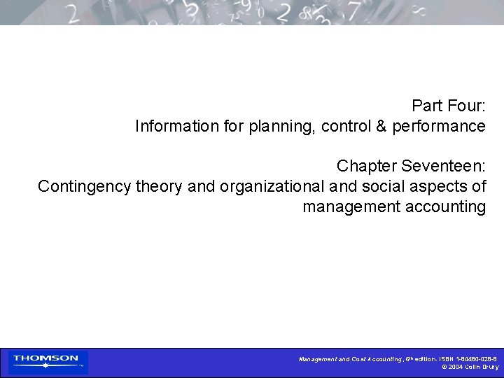 Part Four: Information for planning, control & performance Chapter Seventeen: Contingency theory and organizational