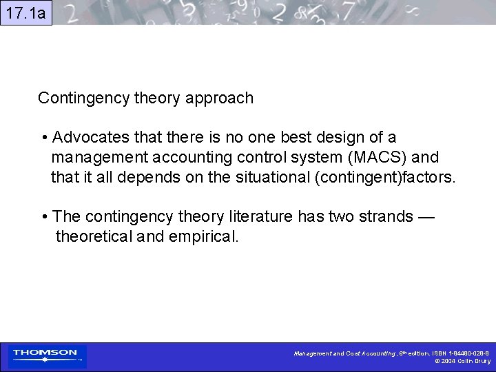 17. 1 a Contingency theory approach • Advocates that there is no one best