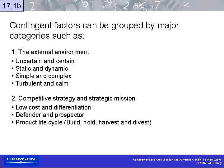 17. 1 b Contingent factors can be grouped by major categories such as: 1.