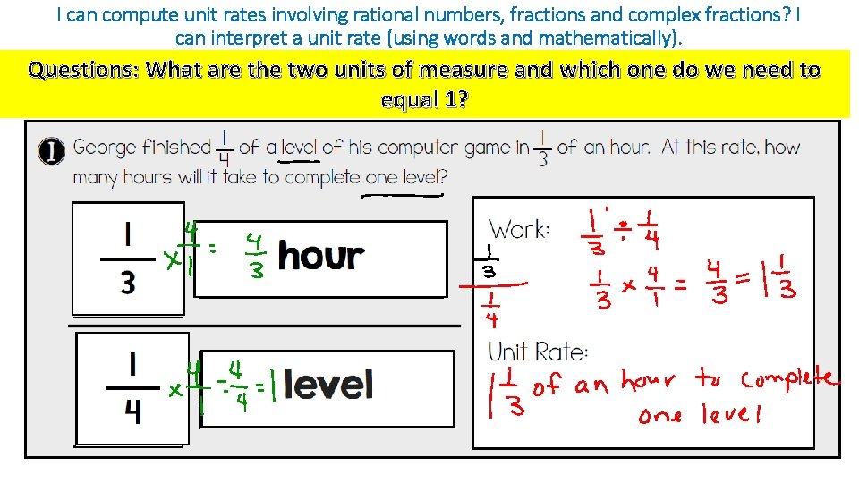 I can compute unit rates involving rational numbers, fractions and complex fractions? I can