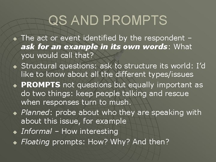 QS AND PROMPTS u u u The act or event identified by the respondent