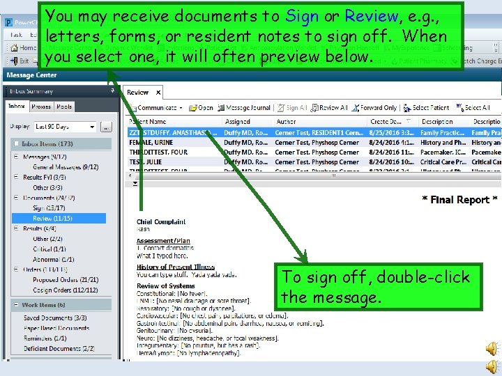 You may receive documents to Sign or Review, e. g. , letters, forms, or