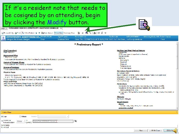If it’s a resident note that needs to be cosigned by an attending, begin