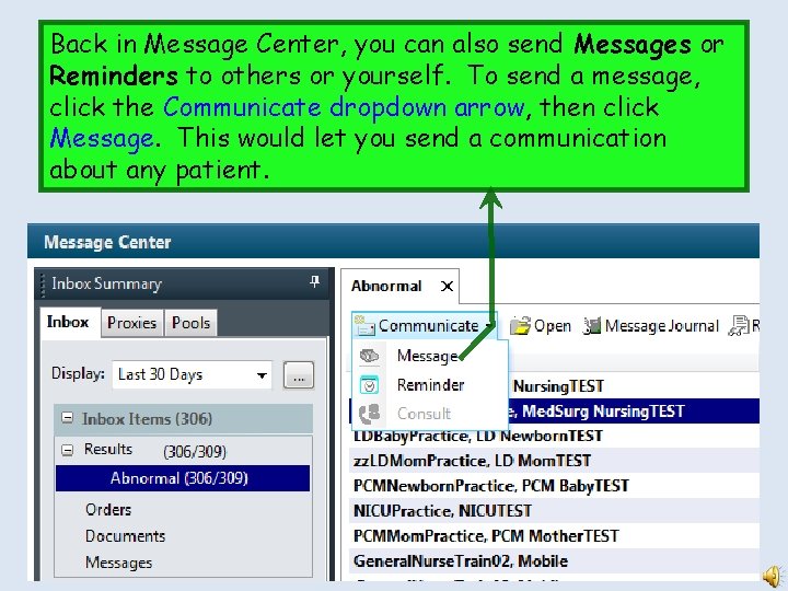 Back in Message Center, you can also send Messages or Reminders to others or