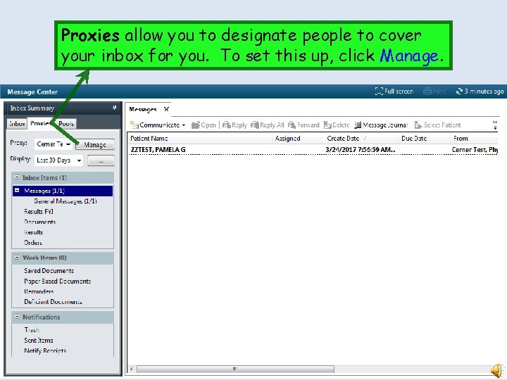 Proxies allow you to designate people to cover your inbox for you. To set