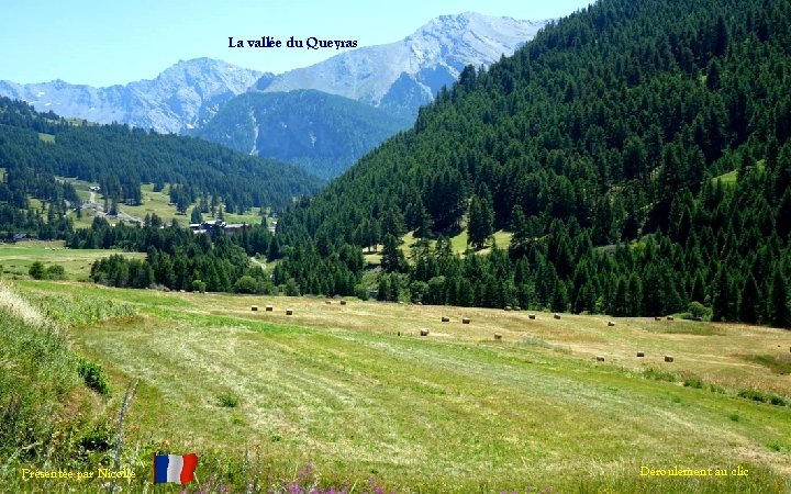 La vallée du Queyras Présentée par Nicolle Déroulement au clic 
