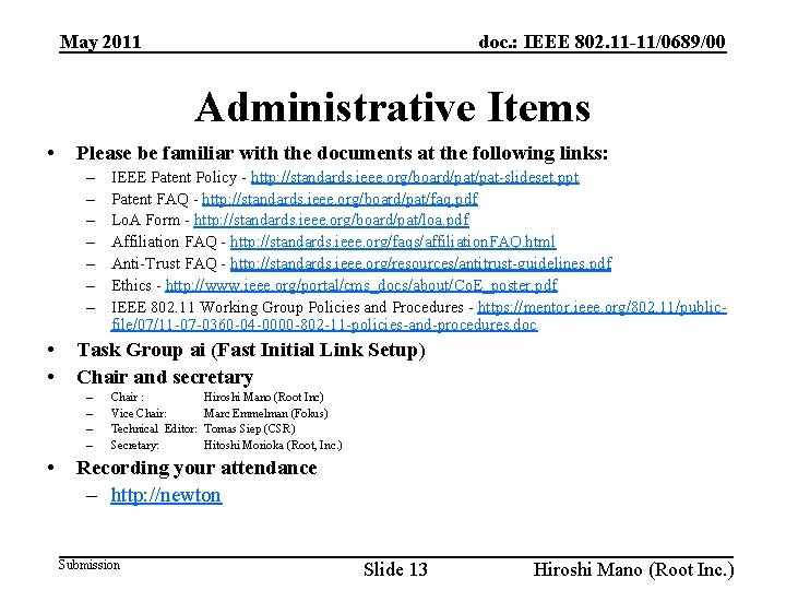 doc. : IEEE 802. 11 -11/0689/00 May 2011 Administrative Items • Please be familiar