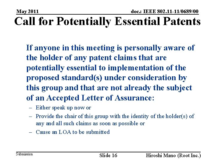 doc. : IEEE 802. 11 -11/0689/00 May 2011 Call for Potentially Essential Patents If