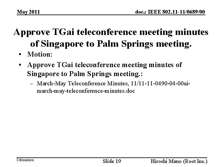 doc. : IEEE 802. 11 -11/0689/00 May 2011 Approve TGai teleconference meeting minutes of