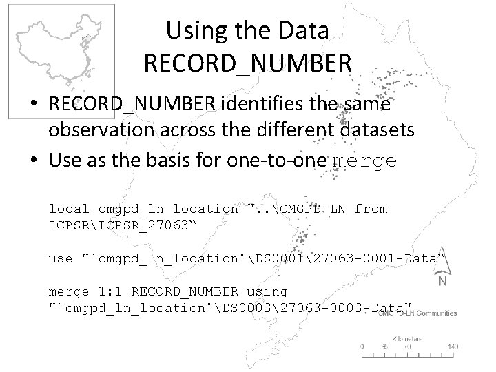 Using the Data RECORD_NUMBER • RECORD_NUMBER identifies the same observation across the different datasets