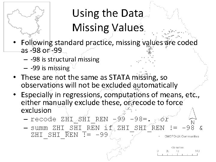 Using the Data Missing Values • Following standard practice, missing values are coded as