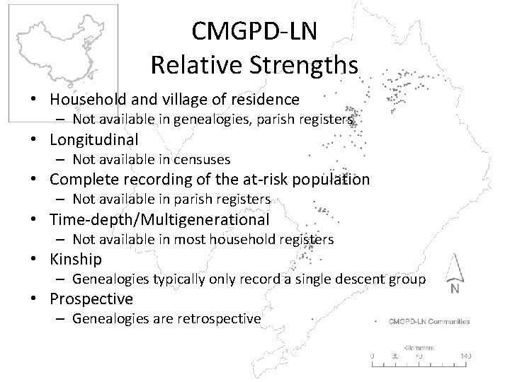 CMGPD-LN Relative Strengths • Household and village of residence – Not available in genealogies,