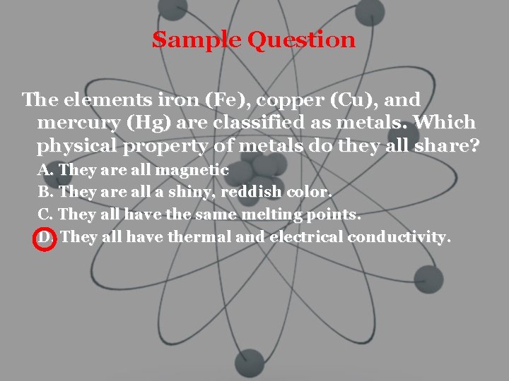 Sample Question The elements iron (Fe), copper (Cu), and mercury (Hg) are classified as Sample Question The elements iron (Fe), copper (Cu), and mercury (Hg) are classified as