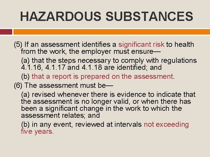 HAZARDOUS SUBSTANCES (5) If an assessment identifies a significant risk to health from the