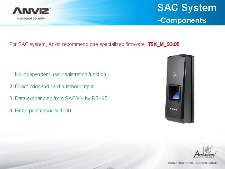 SAC System -Components For SAC system, Anviz recommend one specialized firmware: T 5 X_M_S