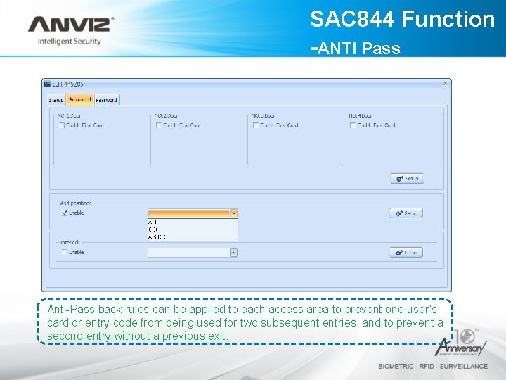 SAC 844 Function -ANTI Pass Anti-Pass back rules can be applied to each access