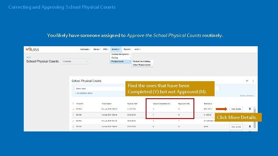 Correcting and Approving School Physical Counts You likely have someone assigned to Approve the