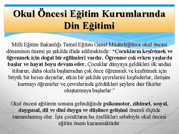 Okul Öncesi Eğitim Kurumlarında Din Eğitimi Milli Eğitim Bakanlığı Temel Eğitim Genel Müdürlüğünce okul